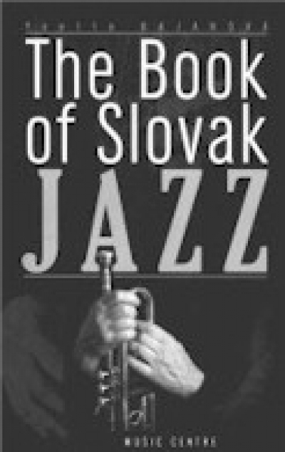 The Book of Slovak Jazz (in English)